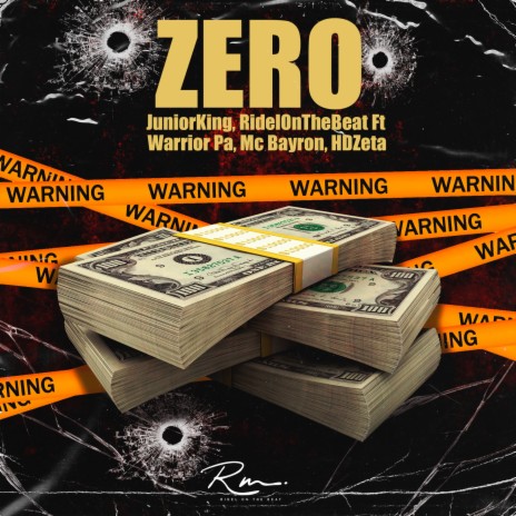 ZERO ft. RidelOnTheBeat, Warrior Pa, HDZeta & Mc Bayron | Boomplay Music