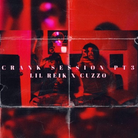 Crank Session, Pt. 3 ft. Cuzzo | Boomplay Music