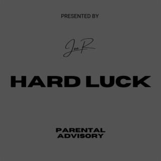 HARD LUCK lyrics | Boomplay Music