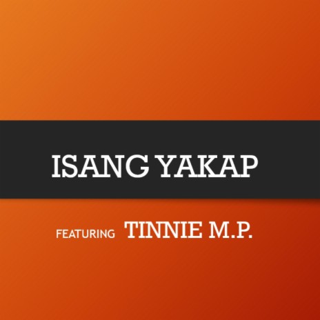 Isang Yakap ft. Tinnie M.P. | Boomplay Music