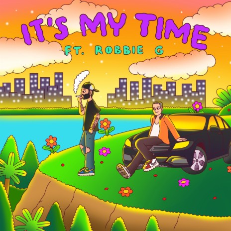 It's My Time ft. Robbie G | Boomplay Music