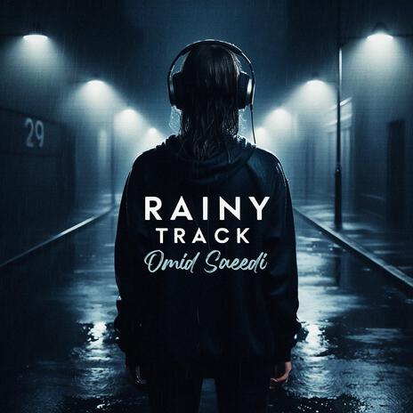 Rainy Track | Boomplay Music