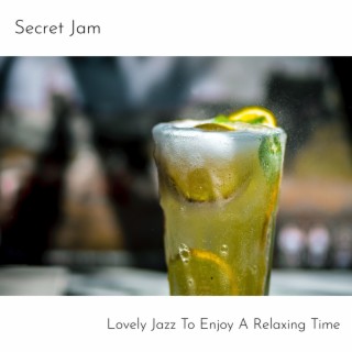 Lovely Jazz to Enjoy a Relaxing Time