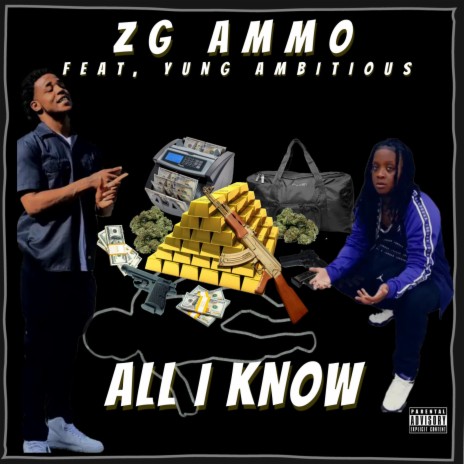 All I Know ft. Zg Ammo | Boomplay Music