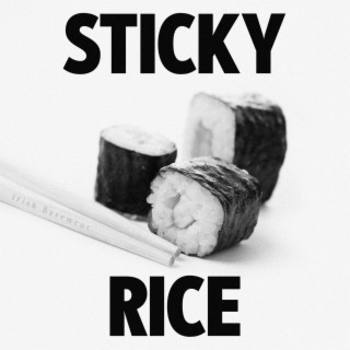 Sticky Rice lyrics | Boomplay Music