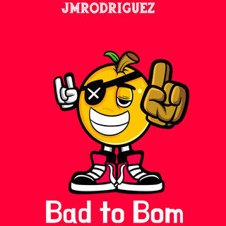 Bad to Bom