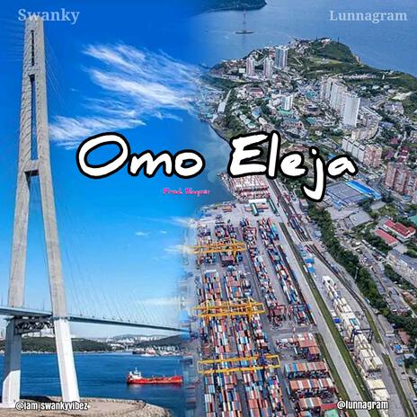 Omo Eleja ft. Lunnagram | Boomplay Music