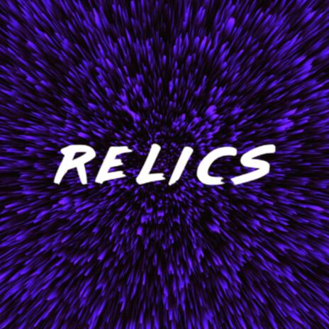 R E L I C S | Boomplay Music