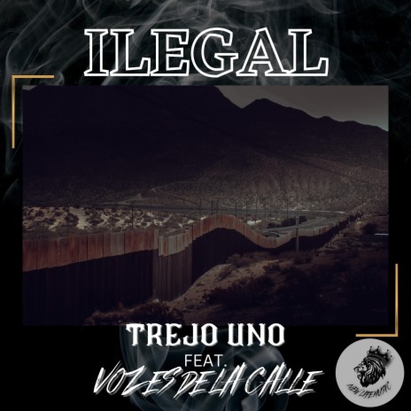 ILEGAL ft. Trejo Uno | Boomplay Music