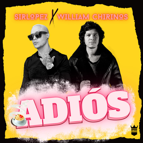 Adiós ft. William Chirinos | Boomplay Music