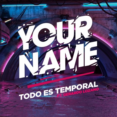 Todo Es Temporal ft. Gerardo Lozano | Boomplay Music