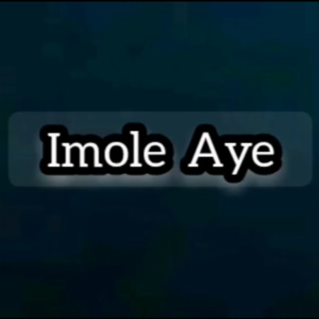 Imole Aye | Boomplay Music