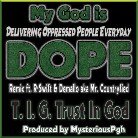 My God is DOPE (REMIX) ft. R-Swift & Demallo | Boomplay Music