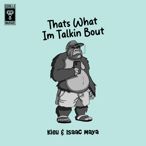 Thats What Im Talkin Bout ft. Isaac Maya | Boomplay Music