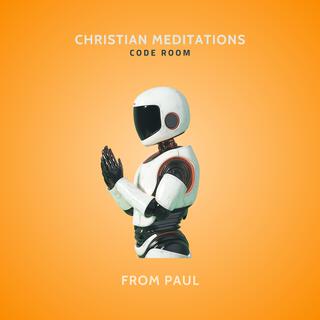 Christian Meditations: From Paul