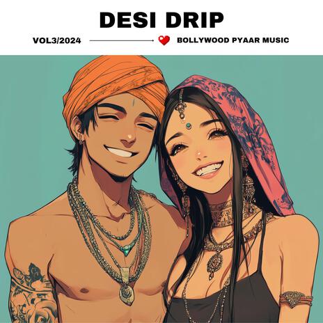 desi drip | Boomplay Music