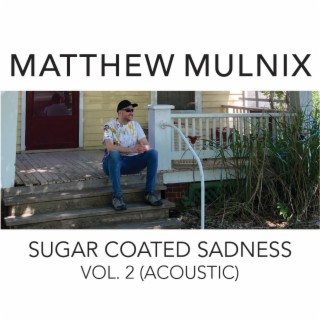 Sugar Coated Sadness, Vol. 2 (Acoustic)