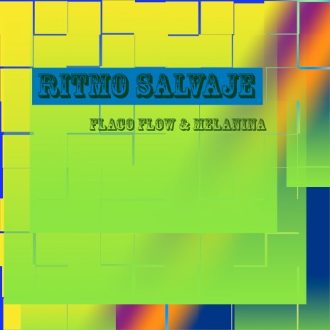 Ritmo Salvaje ft. Flaco Flow | Boomplay Music