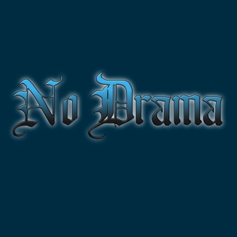 No Drama | Boomplay Music