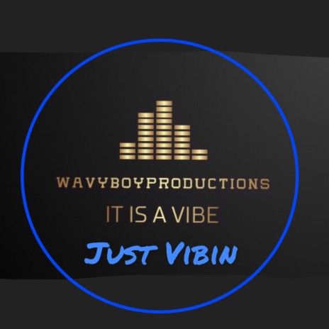 Just Vibin | Boomplay Music