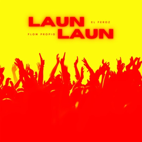 Laun Laun ft. Flow Propio