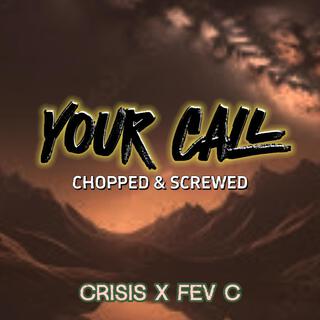 Your Call (Chopped & Screwed)