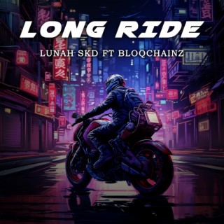 LONG RIDE ft. BLOQCHAINZ lyrics | Boomplay Music