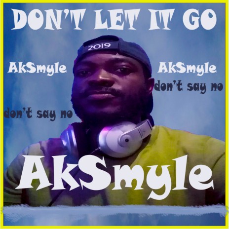 Don't Let it Go (Don't Say No) | Boomplay Music