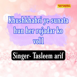 Khushkhabri Ye Sunata Hun Her Rojadar Ko Vol01