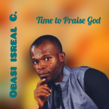 Time to Praise God | Boomplay Music