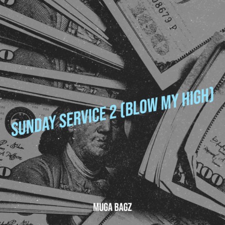 Sunday Service 2 (Blow My High) | Boomplay Music