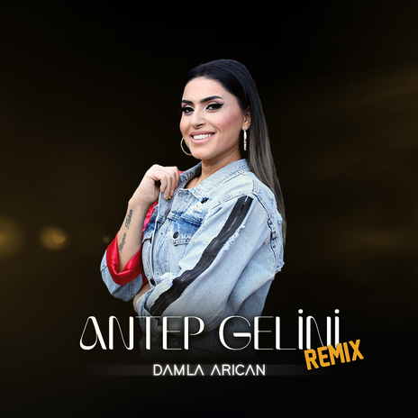 Antep Gelini (Remix) | Boomplay Music