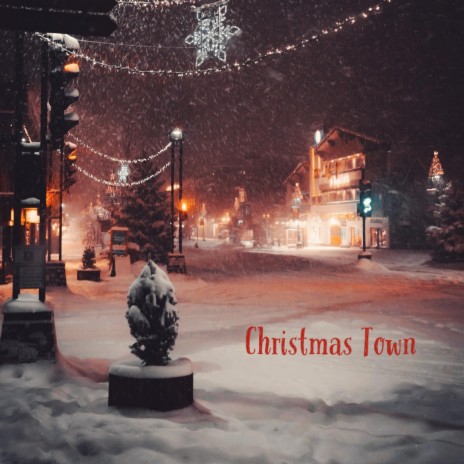 Christmas Town | Boomplay Music