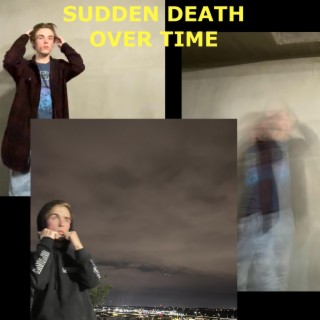 Sudden Death Over Time