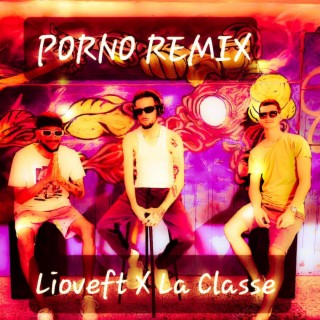 Porno (Liove ft Remix)