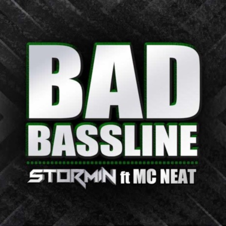 Bad Bassline ft. MC Neat | Boomplay Music