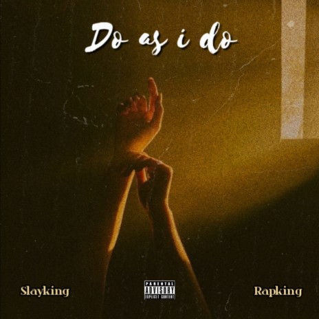 Do as i do ft. Rapking | Boomplay Music