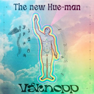 The new hue-man