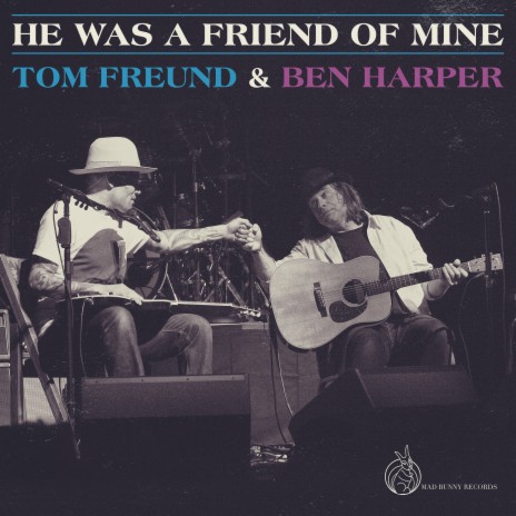 He Was a Friend of Mine ft. Ben Harper | Boomplay Music