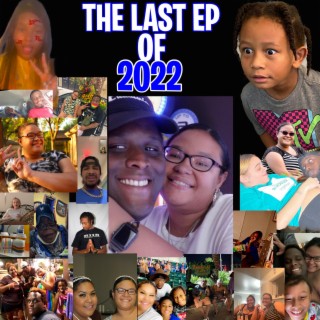 THE LAST EP OF 2022