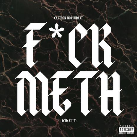 Fuck Meth (Solo) | Boomplay Music