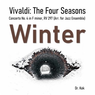 Vivaldi: The Four Seasons, Concerto No. 4 in F minor, RV 297 (Arr. for Jazz Ensemble)