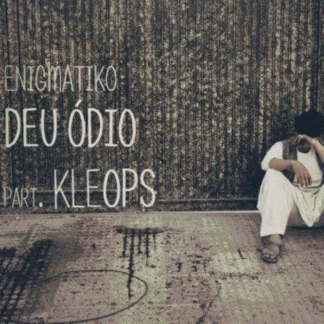 Deu Odio Enigmatiko ft. Kleops | Boomplay Music