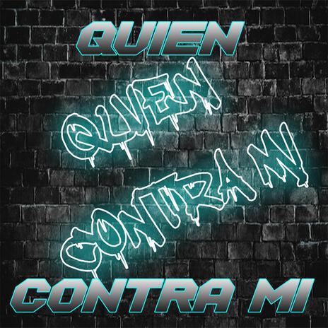 Quien contra mi | Boomplay Music