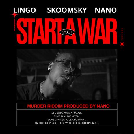 START A WAR (MURDER RIDDIM) (Special Version) ft. LINGO_OFFICIAL & SKOOMSKY | Boomplay Music