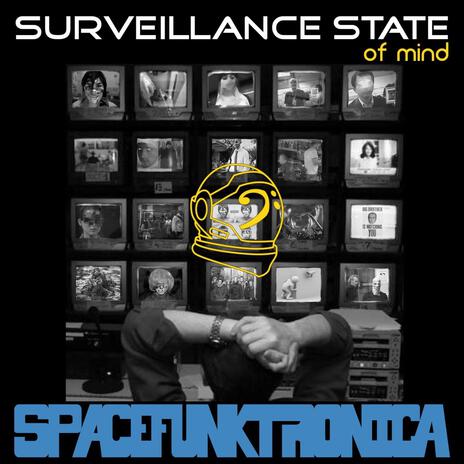 Surveillance State of Mind | Boomplay Music