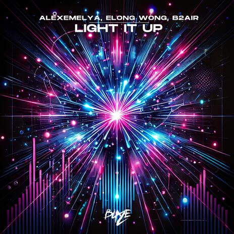 Light It Up ft. Elong Wong & B2AIR | Boomplay Music