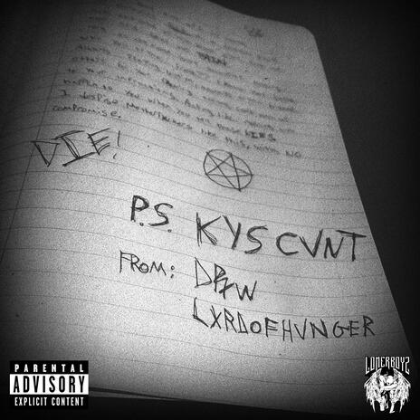 P.S. KYS CVNT | Boomplay Music