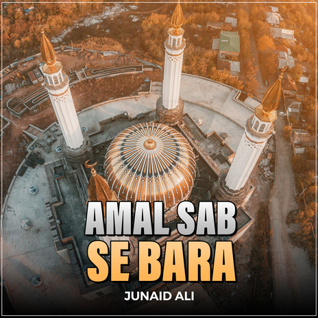 Amal Sab Se Bara | Boomplay Music