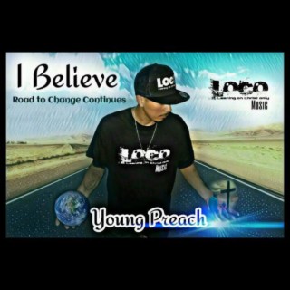 I Believe-Road to Change Continues